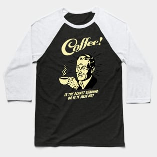 Old Retro Coffee Man Baseball T-Shirt